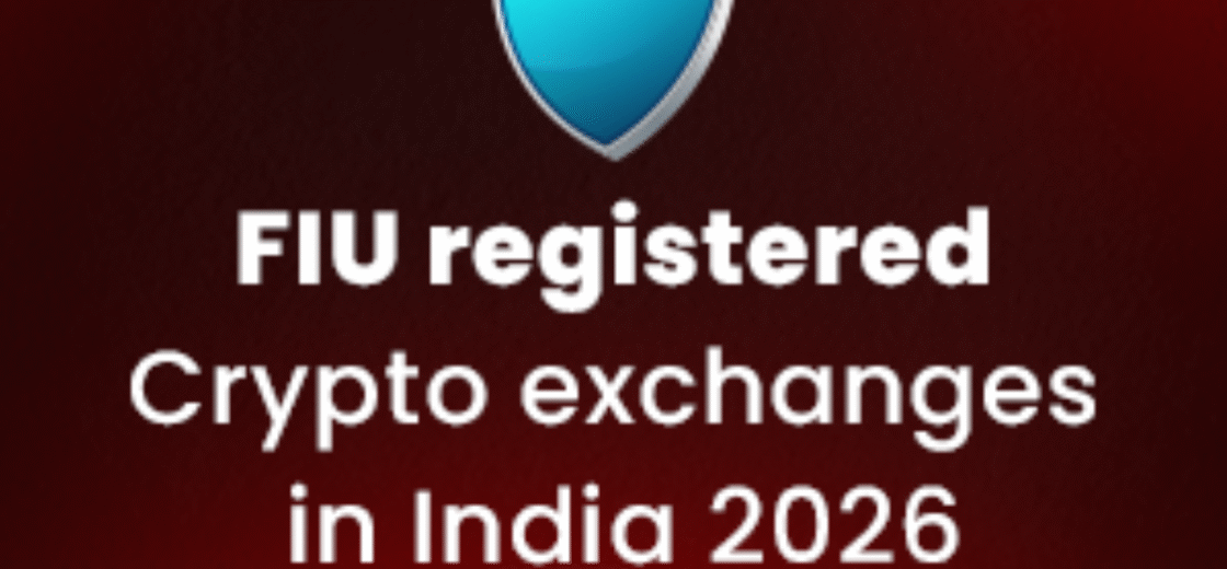 Top 10 FIU-Registered Crypto Exchanges in India 2026